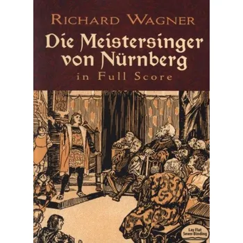 Richard Wagner: Die Meistersinger Von Nurnberg (noty, partitura)
