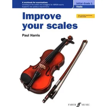 Paul Harris: Improve your scales! Violin Initial and Grade 1 (noty na housle)