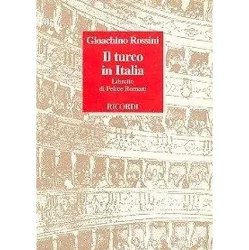 Gioachino Rossini: Il Turco In Italia (operní libreto)