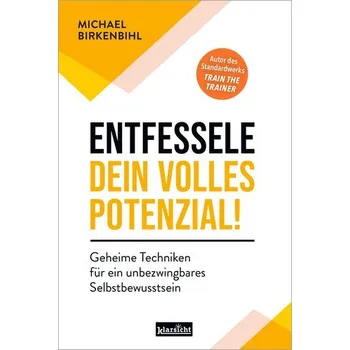 Entfessele dein volles Potenzial! - Birkenbihl, Michael