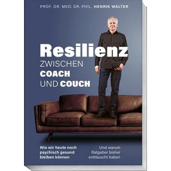 Resilienz - Zwischen Coach und Couch - Walter, Henrik