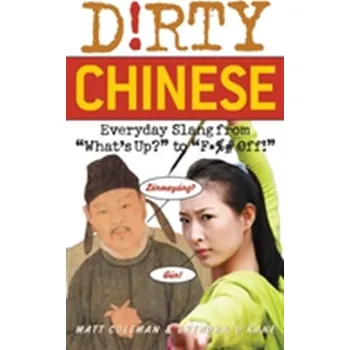 Dirty Chinese - Coleman, Matthew P. (Fairfield University, Connecticut, USA)