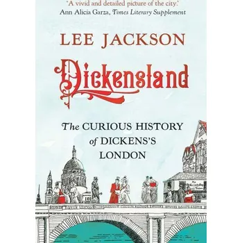 Dickensland - Jackson, Lee [EN] (2024, Brožovaná / brožovaná, Yale University Press)