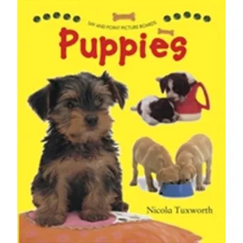 První čtění Say and Point Picture Boards: Puppies - Tuxworth, Nicola