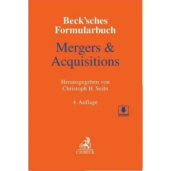 Beck'sches Formularbuch Mergers & Acquisitions - Seibt, Christoph H.