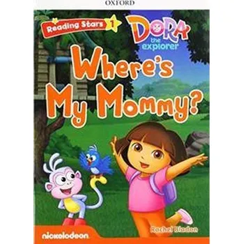 Cizí jazyk RS 1 DORA WHERES MY MOMMY PK