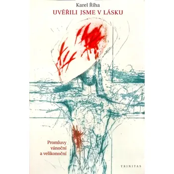 Duchovní literatura Uvěřili jsme v lásku (Promluvy vánoční a velikonoční)