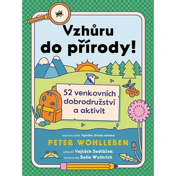 Vzhůru do přírody! - 52 venkovních dobrodružství a aktivit