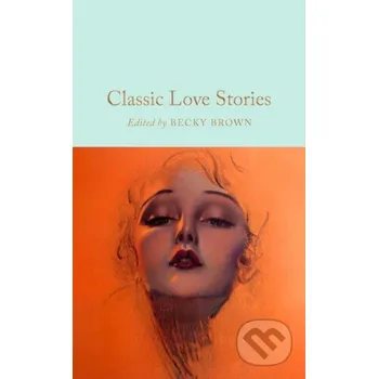 Classic Love Stories - MacMillan MacMillan