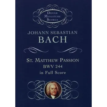 Johann Sebastian Bach: St. Matthew Passion (noty, mini partitura)