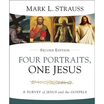 Populárně naučná literatura pro dospělé Four Portraits, One Jesus, 2nd Edition - Strauss, Mark L.