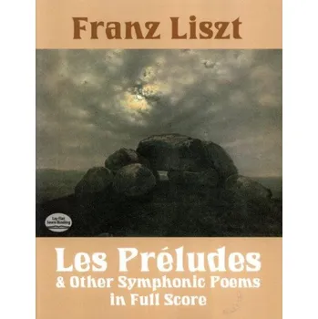 Franz Liszt: Les Preludes And Other Symphonic Poems (noty, partitura)