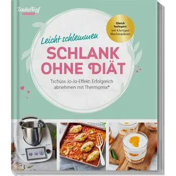 mein ZauberTopf Einfach lecker! Schlank ohne Diät - Redaktion mein ZauberTopf