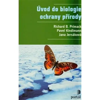 Chovatelství Úvod do biologie ochrany přírody - Richard Primack, Pavel Kindlmann, Jana Jersáková