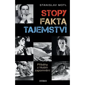 Stopy, fakta, tajemství: Příběhy z…