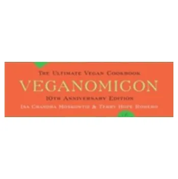 Veganomicon, 10th Anniversary Edition - Moskowitz, Isa Ch.