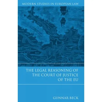 Cizojazyčná kniha Legal Reasoning of the Court of Justice of the EU – Gunnar Beck (EN)