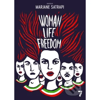Komiks pro dospělé Woman, Life, Freedom - M Et Al Satrapi