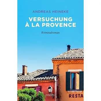 Versuchung à la Provence - Heineke, Andreas