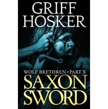 Saxon Sword – Griff Hosker (EN)