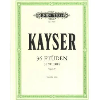 Heinrich Ernst Kayser: 36 Etüden op. 20 - Neuausgabe (noty na housle)