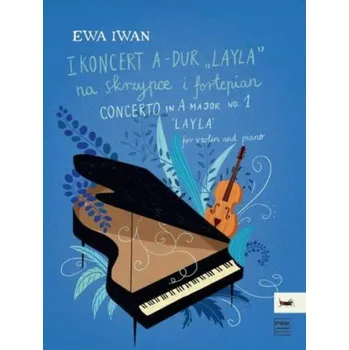 Ewa Iwan: Concerto In A Major No. 1 - Layla (noty na housle, klavír)