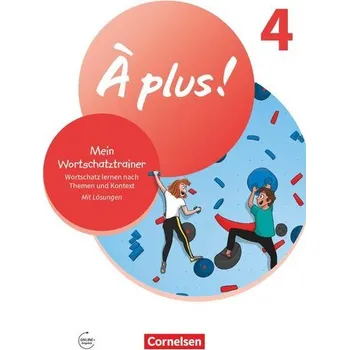 Kniha À plus ! 1. und 2. Fremdsprache. Band 4 - Mein Wortschatztrainer