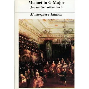 Johann Sebastian Bach: Menuet in G Major - Masterpiece Edition (noty na klavír)