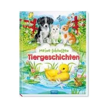 Pohádka Trötsch Vorlesebuch Meine schönsten Tiergeschichten - Trötsch Verlag