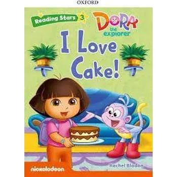 Anglický jazyk Reading Stars: Level 3: I Love Cake! - Bladon, Rachel