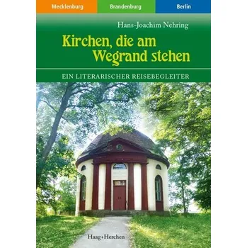 Cestování Kirchen, die am Wegrand stehen - Nehring, Hans-Joachim