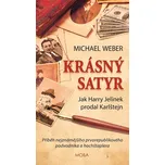 Krásný satyr: Jak Harry Jelínek prodal…