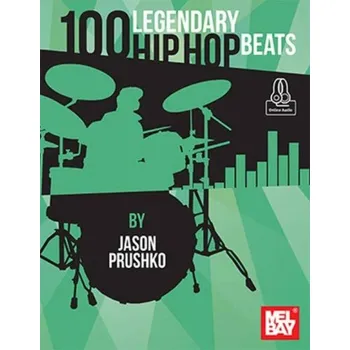 Jason Pruschko: 100 Legendary Hip Hop Beats (noty na bicí)(+audio)