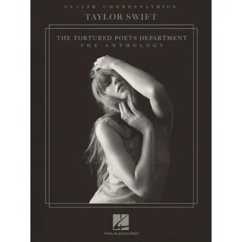 Taylor Swift: The Tortured Poets Department. The Anthology (akordy na kytaru, texty písní)