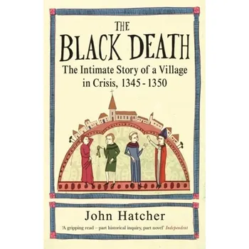 The Black Death - Hatcher, John