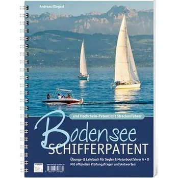 Bodensee Schifferpatent & Hochrheinpatent mit Streckenführer - Ellegast, Andreas