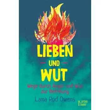 Osobní rozvoj LIEBEN UND WUT - Williams, Angel Kyodo; Owens, Lama Rod