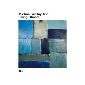 Zahraniční hudba CD Michael Wollny Trio: Living Ghosts 2025