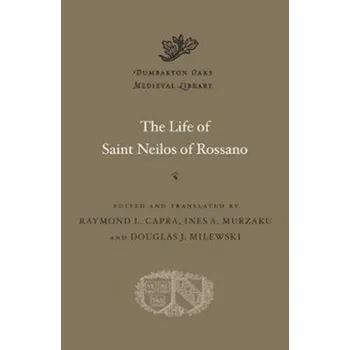Populárně naučná literatura pro dospělé The Life of Saint Neilos of Rossano - Capra, Raymond L.