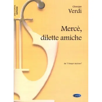 Giuseppe Verdi: Merce, dilette amiche, da I Vespri Siciliani (noty na klavír, zpěv, soprán)