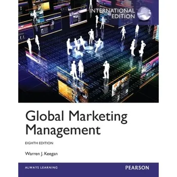 Populárně naučná literatura pro dospělé Global Marketing Management: International Edition - Keegan, Warren J.