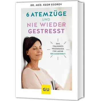 Osobní rozvoj 6 Atemzüge und nie wieder gestresst - Egorov, Egor