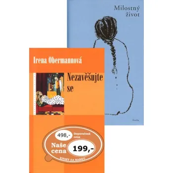 Balíček 2ks Nezavěšujte se + Milostný život - Cruja Šalevová, Irena Obermannová