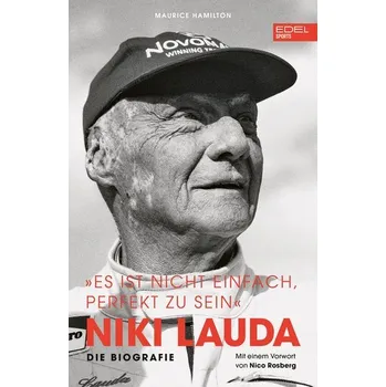 Niki Lauda "Es ist nicht einfach, perfekt zu sein" - Lauda, Niki