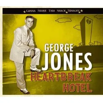 Zahraniční hudba CD George Jones: Heartbreak Hotel 2025 Gonna Shake This Shack Tonight