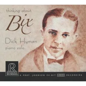 Zahraniční hudba CD Dick Hyman: Thinking About Bix 2013 HdCD Piano Solo