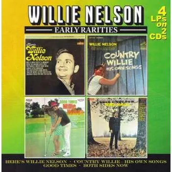 Zahraniční hudba 2CD Willie Nelson: Early Rarities (Here's Willie Nelson • Country Willie - His Own Songs • Good Times • Both Sides Now) 2022