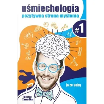 Uśmiechologia T.1 - Michał Zawadka