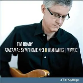 Zahraniční hudba CD Tim Brady: Atacama: Symphonie No 3 2013