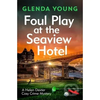 Foul Play at the Seaview Hotel - Glenda Young Headline Book